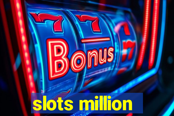 slots million