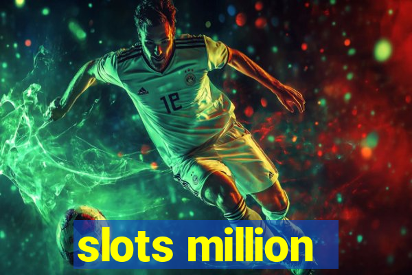 slots million