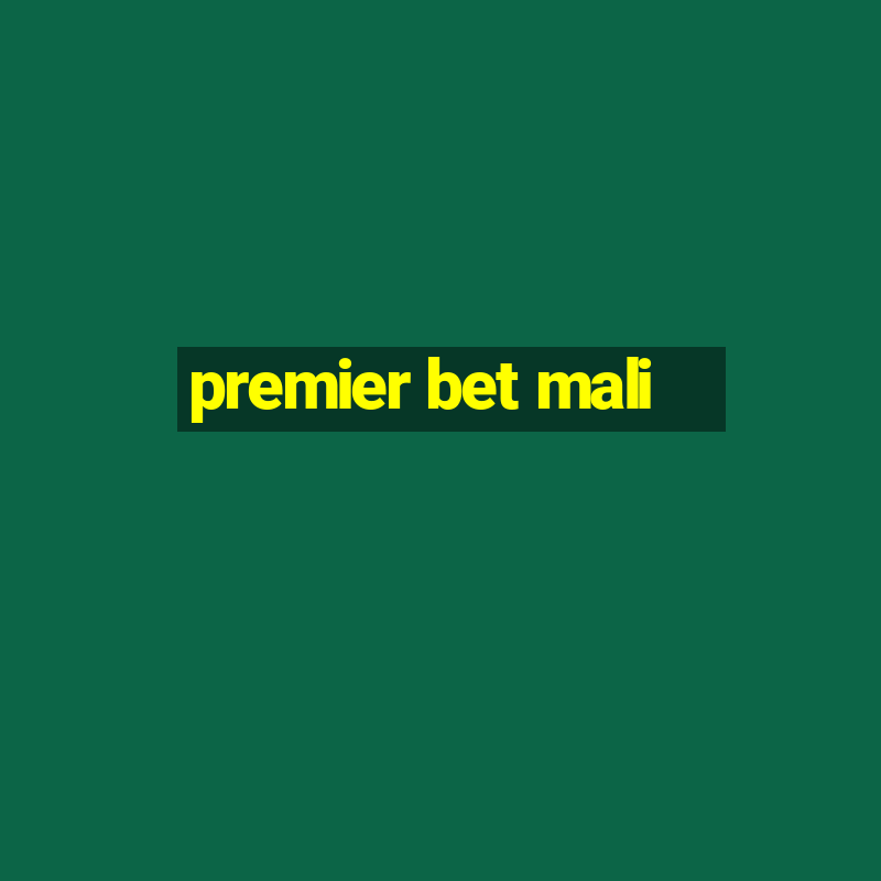 premier bet mali