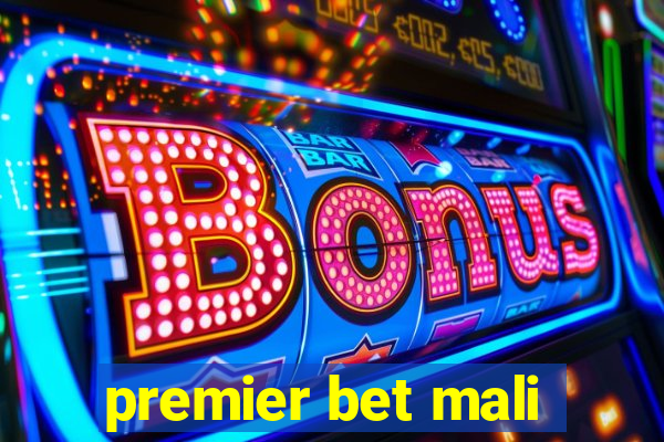 premier bet mali