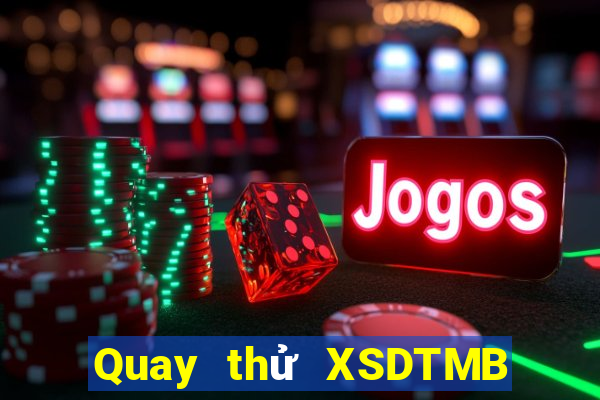 Quay thử XSDTMB ngày 12