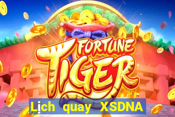 Lịch quay XSDNA ngày 9