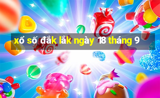 xổ số đắk lắk ngày 18 tháng 9