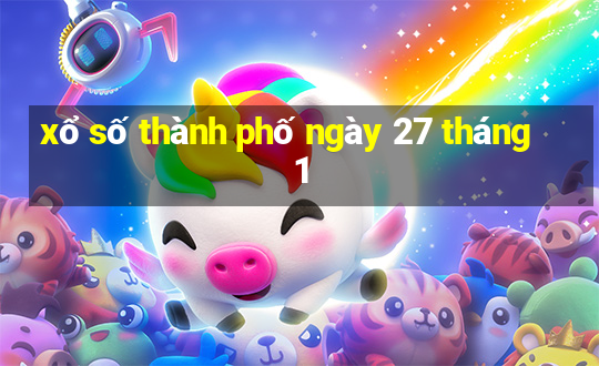 xổ số thành phố ngày 27 tháng 1