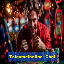 Taigameionline Choi Game Đánh Bài