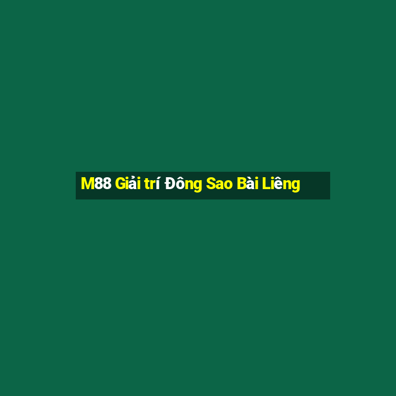 M88 Giải trí Đông Sao Bài Liêng