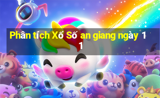 Phân tích Xổ Số an giang ngày 11