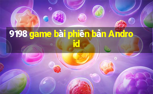 9198 game bài phiên bản Android