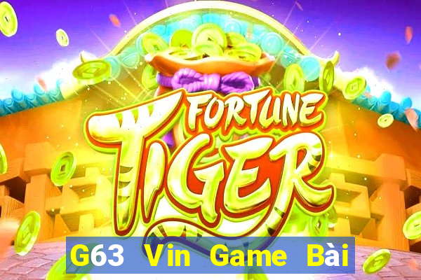 G63 Vin Game Bài Uy Tín Nhất 2022