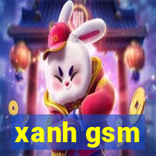 xanh gsm