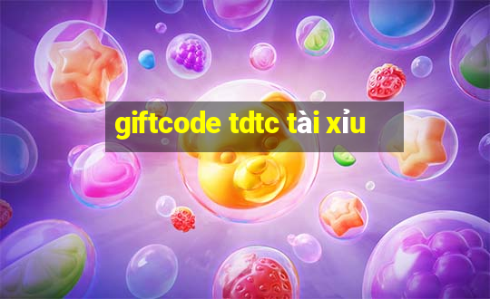 giftcode tdtc tài xỉu