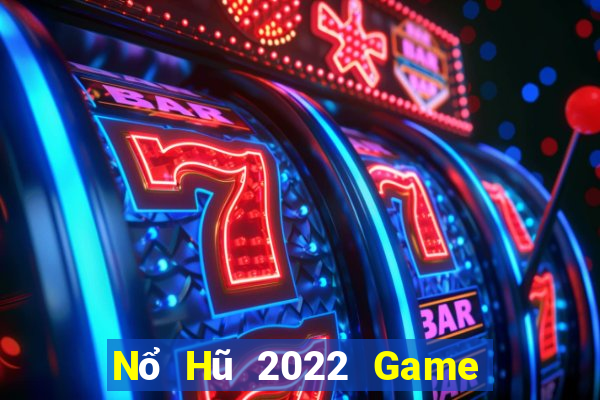 Nổ Hũ 2022 Game Bài 247