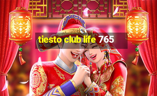 tiesto club life 765