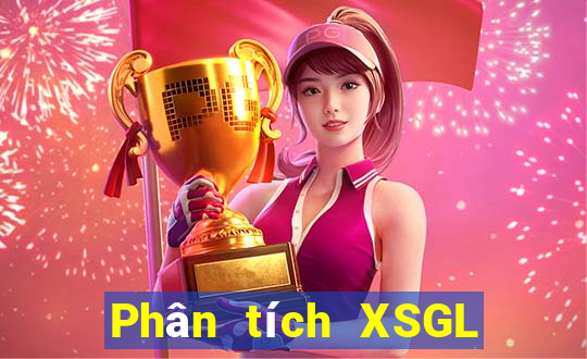 Phân tích XSGL ngày 29