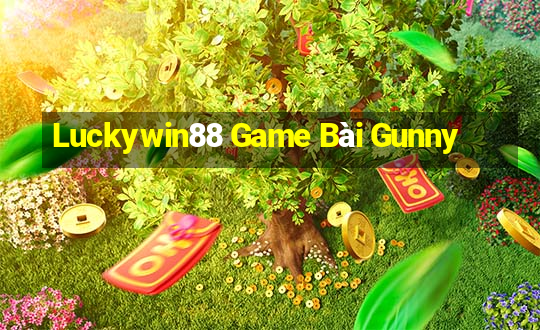 Luckywin88 Game Bài Gunny