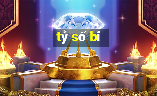 tỷ số bỉ