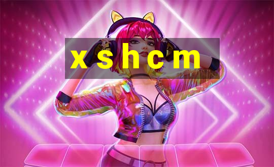 x s h c m