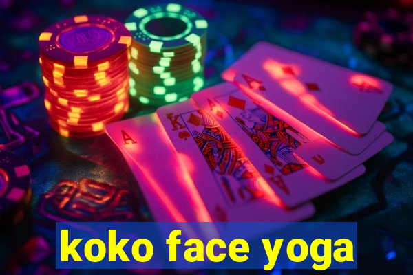 koko face yoga