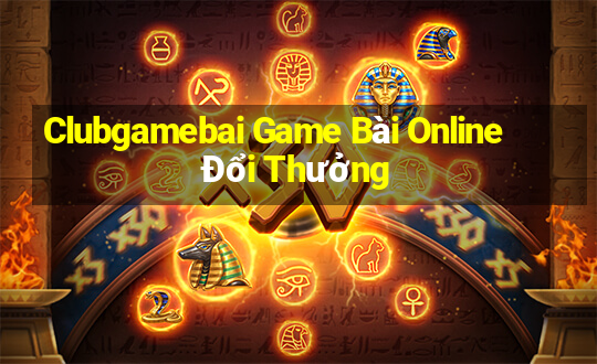 Clubgamebai Game Bài Online Đổi Thưởng