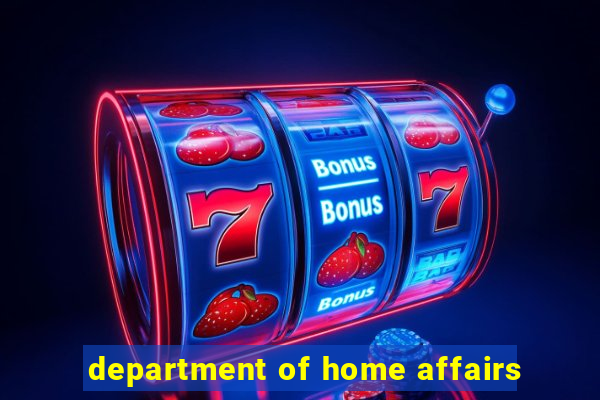 department of home affairs