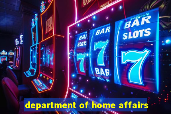 department of home affairs