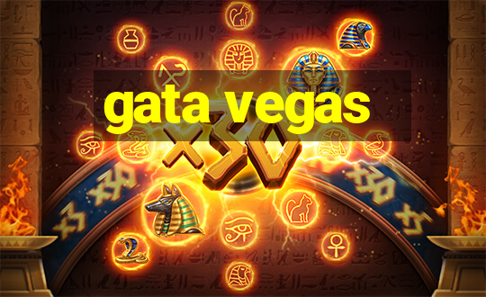 gata vegas