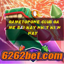 Gametopone Club Game Bài Hay Nhất Hiện Nay