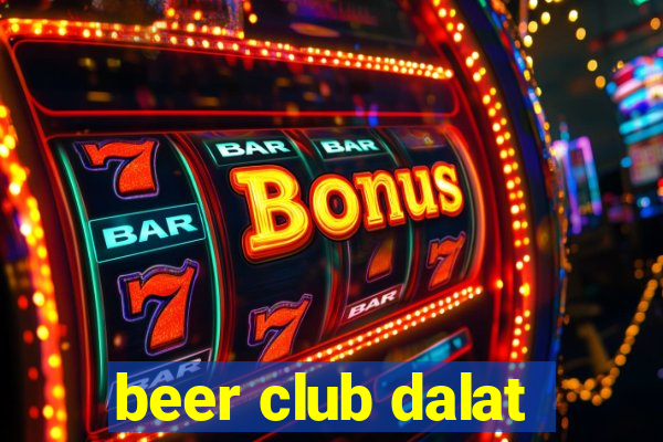 beer club dalat