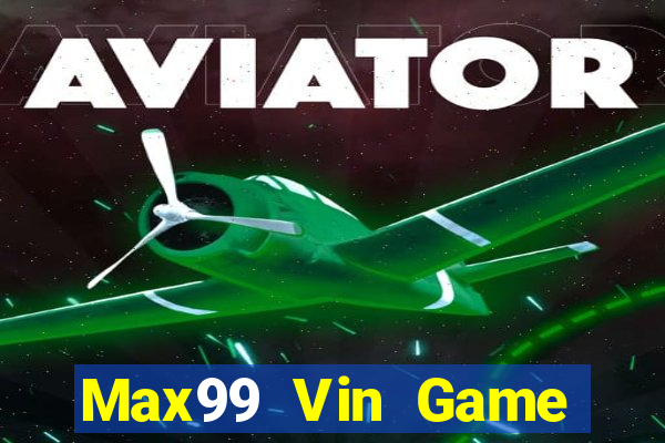 Max99 Vin Game Bài Miễn Phí