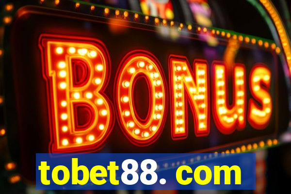 tobet88. com