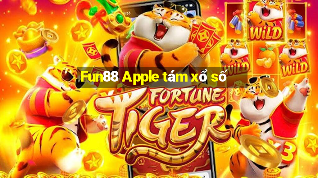 Fun88 Apple tám xổ số