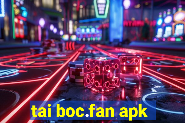 tai boc.fan apk