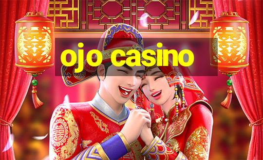 ojo casino