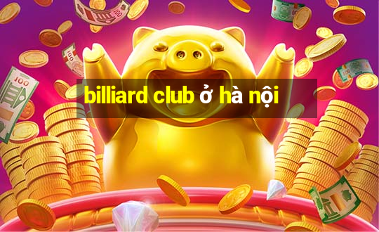 billiard club ở hà nội