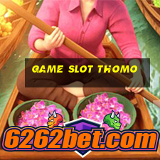 Game Slot Thomo