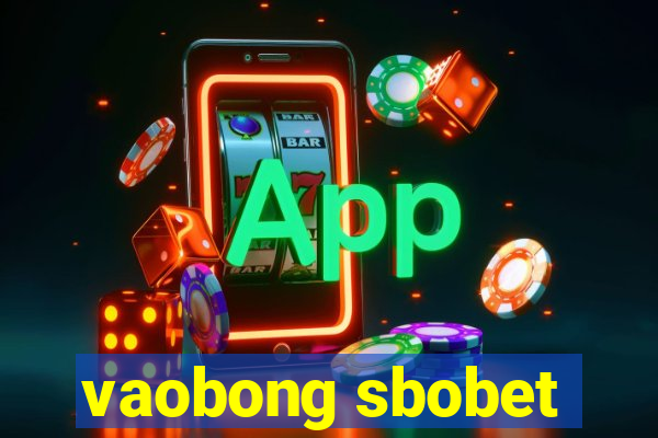 vaobong sbobet