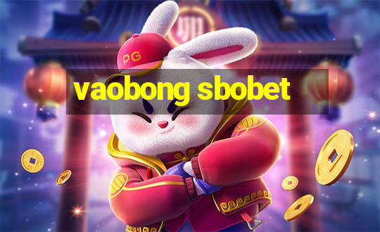 vaobong sbobet