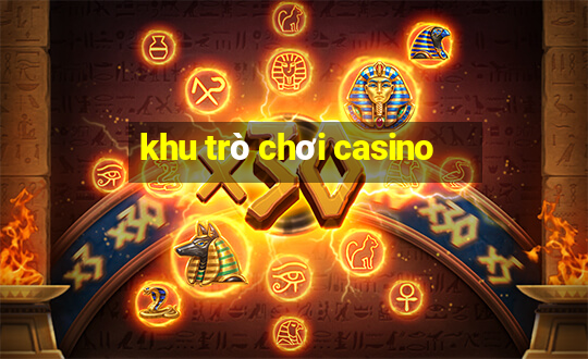 khu trò chơi casino