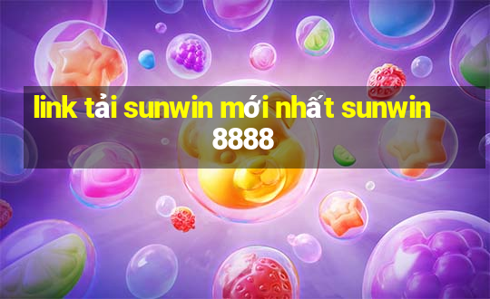 link tải sunwin mới nhất sunwin8888