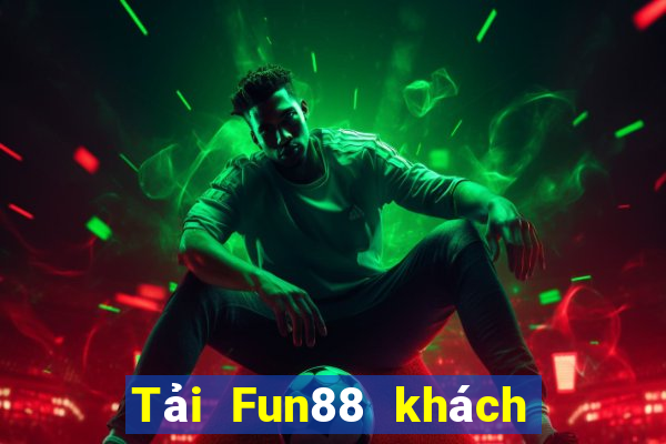 Tải Fun88 khách hàng Boyuan