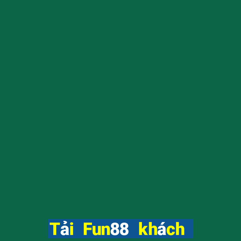 Tải Fun88 khách hàng Boyuan