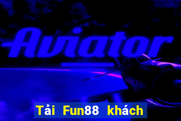 Tải Fun88 khách hàng Boyuan