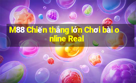 M88 Chiến thắng lớn Chơi bài online Real