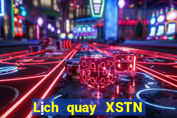 Lịch quay XSTN ngày 22