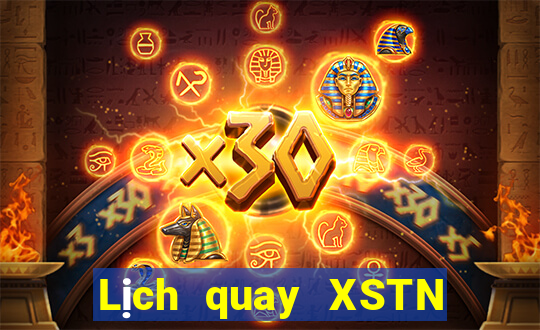 Lịch quay XSTN ngày 22