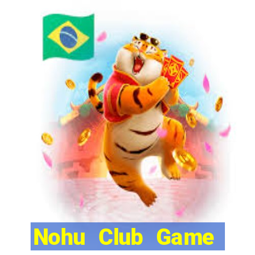 Nohu Club Game Bài Ric