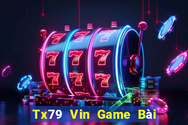 Tx79 Vin Game Bài Nạp Rút 1 1