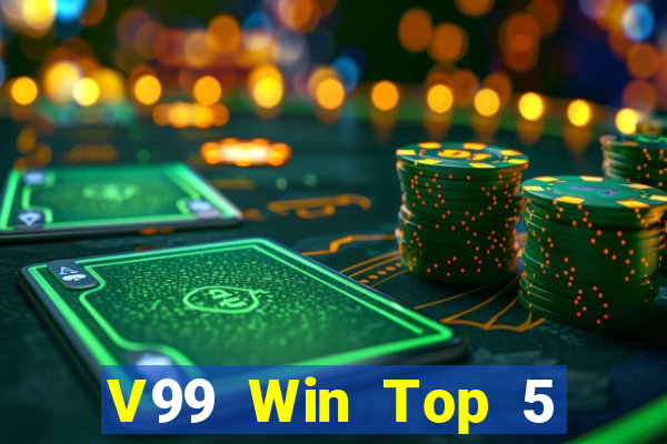 V99 Win Top 5 Game Bài Đổi Thưởng Uy Tín 2024