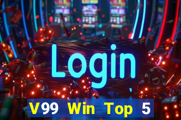 V99 Win Top 5 Game Bài Đổi Thưởng Uy Tín 2024