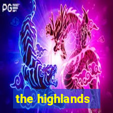 the highlands